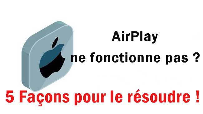 airplay ne fonctionne pas