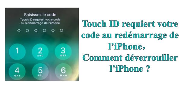 Touch ID requiert un code d'accès lorsque l'iPhone redémarre