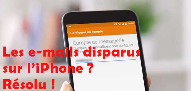 les e-mails disparus de l'iphone