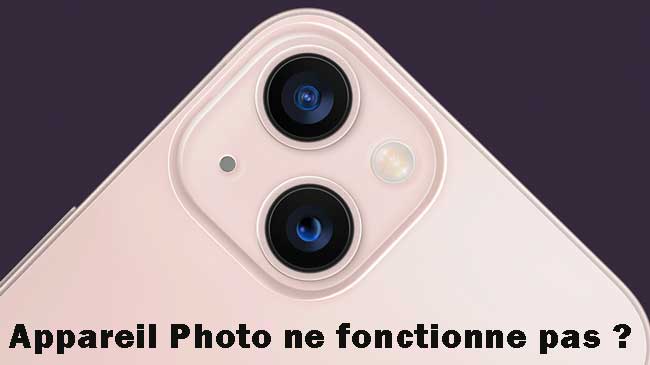 comment réparer l'appareil photo ne fonctionne pas