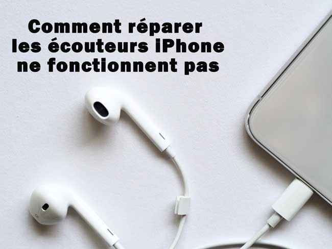 écouteur ne fonctionne pas sur iphone