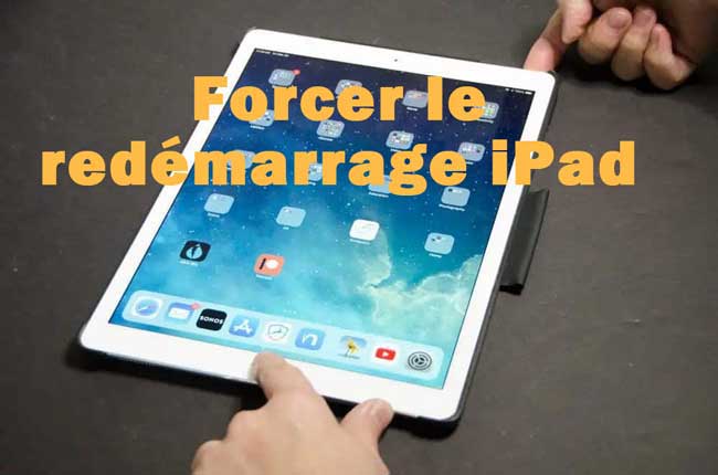 forcer le redémarrage ipad