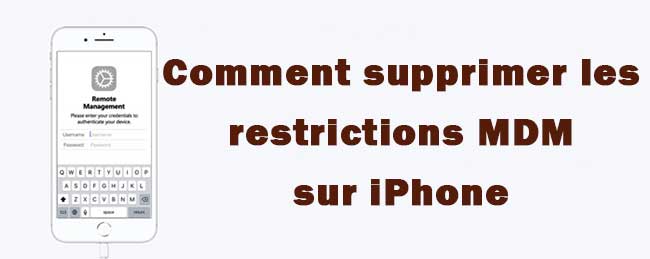 supprimer les restrictions mdm