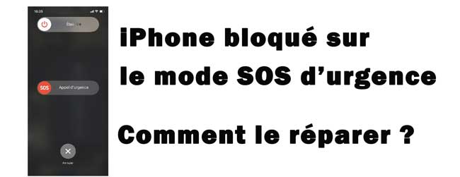 iphone bloqué sur le mode sos