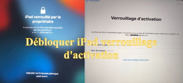 débloquer verrouillage d’activation ipad