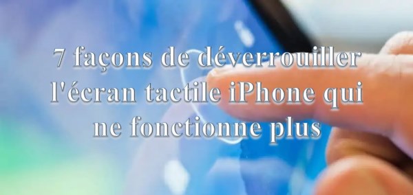 l'écran tactile ne fonctionne pas sur iphone