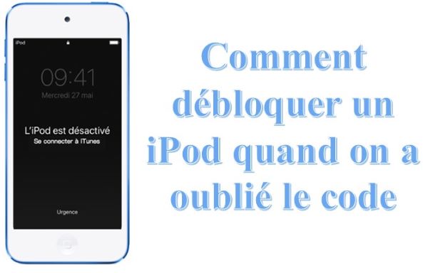 débloquer ipod sans mot de passe